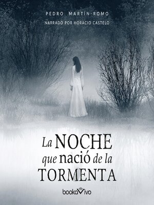 cover image of La noche que nació la tormenta